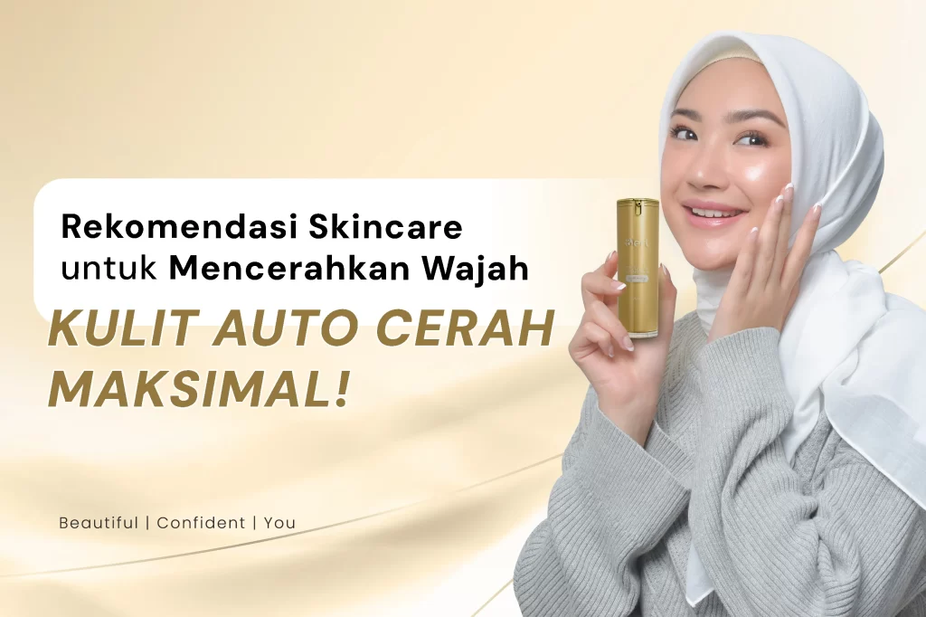skincare untuk mencerahkan wajah