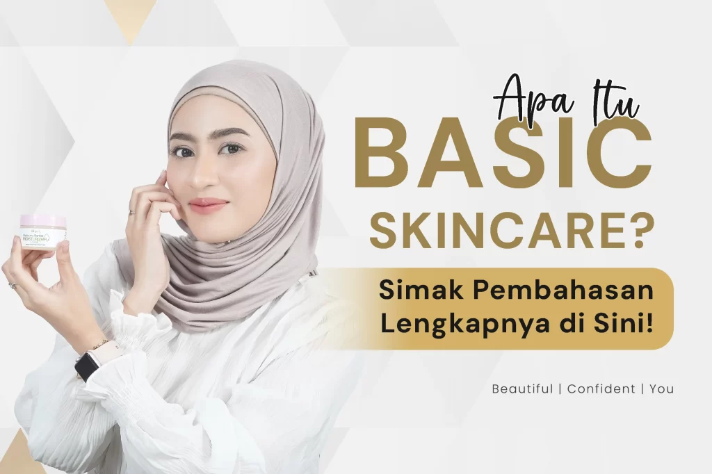 apa itu basic skincare